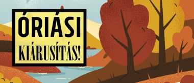 ÓRIÁSI KIÁRUSÍTÁS!